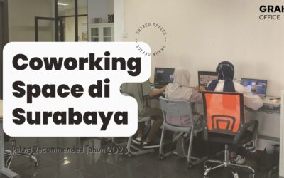 BLOG 5 Coworking Space di Surabaya Paling Recommended Tahun 2023
