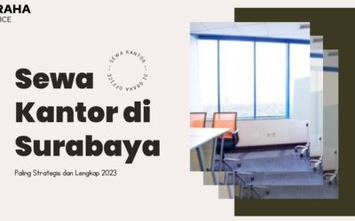 BLOG 6 Sewa Kantor di Surabaya, Paling Strategis dan Lengkap 2023