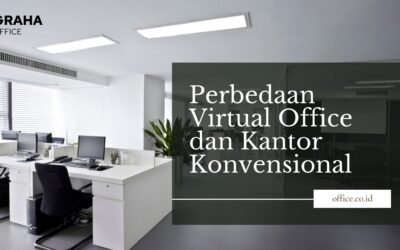 BLOG 29 Perbedaan Virtual Office dengan Kantor Konvensional di Abad 21