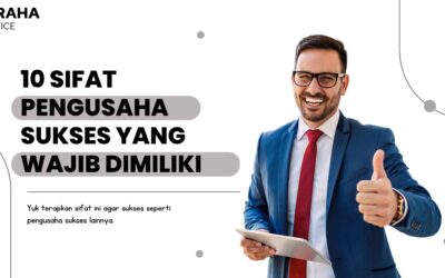 BLOG 2 10 Sifat Pengusaha Sukses yang Wajib Dimiliki, Sudahkah Anda?