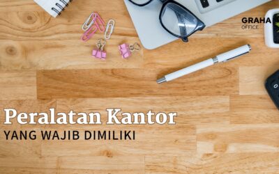 BLOG 13 7 Peralatan Kantor yang Wajib Dimiliki Pekerja Kantoran