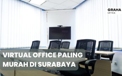 BLOG 8 Virtual Office Paling Murah di Surabaya | Graha Office (031) 3000 2222