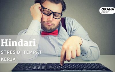 BLOG 25 Stres di Tempat Kerja? Ini 10 Strategi Mengatasinya