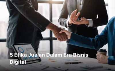 5 Etika Jualan Dalam Era Bisnis Digital