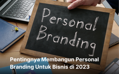 Pentingnya Membangun Personal Branding Untuk Bisnis di 2023