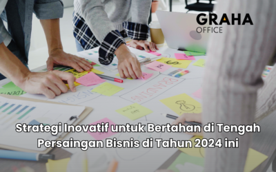 BLOG 13 Strategi Inovatif untuk Bertahan di Tengah Persaingan Bisnis di Tahun 2024