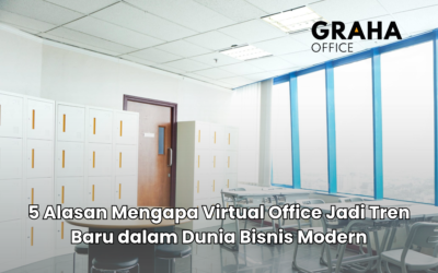 BLOG 10 5 Alasan Mengapa Virtual Office Jadi Tren Baru dalam Dunia Bisnis Modern